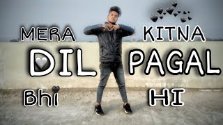 Mera Dil bhi kitna pagal hai  Raj kumar choreography [upl. by Henry596]