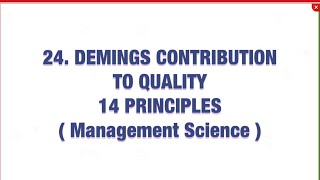 24 Demings Contribution to Quality  14 principles MS [upl. by Naryt]