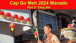 Cap Go Meh 2024 Manado Part 5 Tang Sin 1 [upl. by Aniluj]