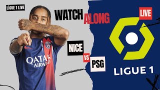 NICE vs PSG  WATCHALONG  LIVE MATCH LIGUE 1 [upl. by Rimidalg]