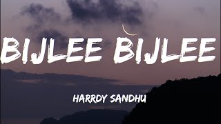 Bijlee Bijlee LYRICS  Harrdy Sandhu [upl. by Aivatnuahs]