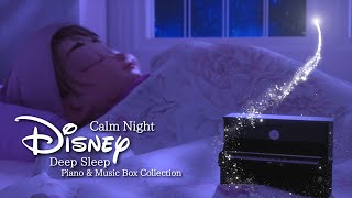 Disney Calm Night Piano amp Music Box Collection for Deep SleepNo MidRoll Ads [upl. by Azalea]