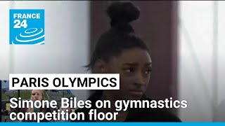 Paris Olympics Simone Biles on gymnastics competition floor • FRANCE 24 English [upl. by Leinnad933]