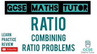 Combining Ratios amp Three Part Ratios Part 2  Grade 5 Series  GCSE Maths Tutor [upl. by Brendon]