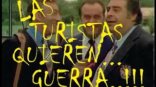 LAS TURISTAS QUIEREN GUERRA [upl. by Larner]