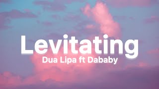 Dua Lipa  Levitating ft Dababy Lyrics [upl. by Aicats367]