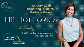 Structuring HR as Your Business Grows  HR Hot Topics January 2025 Edition [upl. by Ruhnke345]