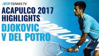 Highlights Djokovic vs Del Potro Classic  Acapulco 2017 [upl. by Victor]