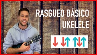 🎵 CÓMO TOCAR EL RASGUEO BÁSICO UKELELE  Tutorial FÁCIL paso a paso [upl. by Flower610]