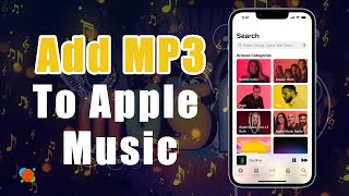 How to Add MP3 to Apple Music on iPhone – 3 Easy amp Quick Ways [upl. by Matronna]