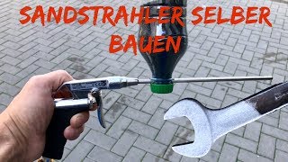 Sandstrahlpistole selber bauen  DIY [upl. by Derina]