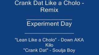 Crank Dat  Lean Like A Cholo Mashup [upl. by Jefferson330]