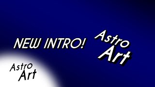 AstroArt Productions new introFor longer videos [upl. by Crosse915]