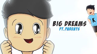 Big Dreams ft Parents KirtiChow RIYAGOGOI [upl. by Eniamrahs]