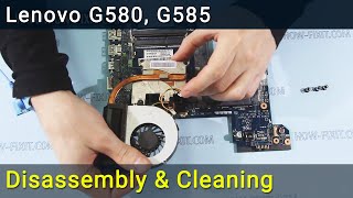 Lenovo G580 G585 Disassembly Fan Cleaning and Thermal Paste Replacement [upl. by Lebiralc]