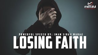 LOSING FAITH  POWERFUL SPEECH [upl. by Evelin855]