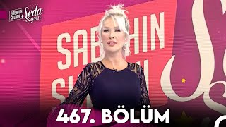 Sabahın Sultanı Seda Sayan 467 Bölüm 20 Ekim 2023 [upl. by Trescha]