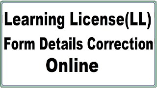 How to Change Learning License Application Form details  LL Form ko Edit kaise Kare [upl. by Ycniuqed]