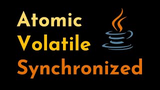 The Volatile and Synchronized Keywords in Java  Atomic Variables  Java Multithreading  Geekific [upl. by Cirdor]