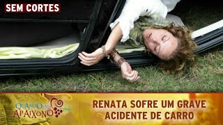 Quando Me Apaixono  Renata sofre um grave acidente de carro e fica desaparecida SEM CORTES [upl. by Mose444]