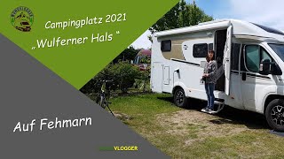 Campingplatz Tour 2021 auf der Insel Fehmarn Campingplatz Wulfener Hals [upl. by Eiramanna123]