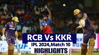 Bangalore Vs Kolkata Knight Riders Highlights RCB VS KKR Ipl Match 10 Highlights 2024 [upl. by Lazar257]