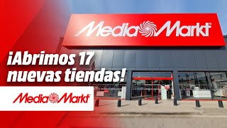 Â¡Abrimos 17 NUEVAS TIENDAS MediaMarkt [upl. by Nuahsed996]