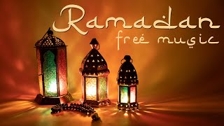 Ramadan Music Arabic Background Music Islamic Music for Videos Free Download [upl. by Eelsew248]