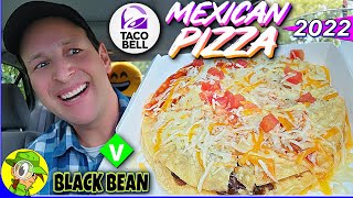 Taco Bell® 🌮🔔 VEGGIE MEXICAN PIZZA 2022 Review 🇲🇽🍕 BLACK BEAN ⚫ Peep THIS Out 🕵️‍♂️ [upl. by Nylave]