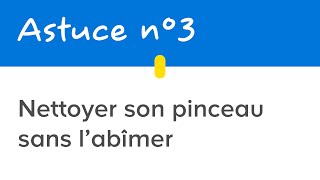 Astuce n°3  Nettoyer son pinceau sans labîmer  Castorama [upl. by Stieglitz1]