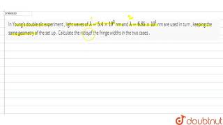 In Youngs double slit experiment  light waves of lambda  54 xx 102 nm and lambda [upl. by Ahterahs968]