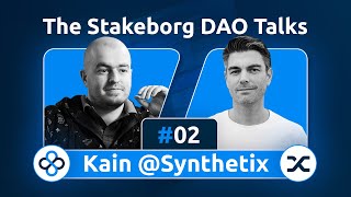 The Stakeborg DAO Talks 2 with Kain Warwick Synthetix  Lessons from a multibillion dollar DAO [upl. by Enaira]