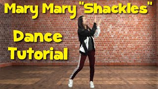 Mary Mary quotShacklesquot  Worship Dance Tutorial  CJ and Friends [upl. by Reckford]