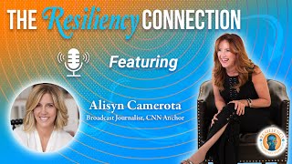 Resiliency Connection featuring Alisyn Camerota [upl. by Arin985]