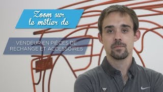 Zoom sur  le métier de vendeur en pièces de rechange et accessoires [upl. by Eornom]