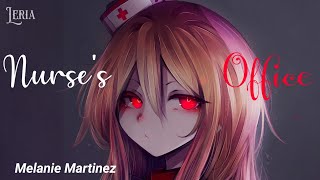 ۵ Nightcore⇾Nurses Office  Melanie Martinez [upl. by Eilak]