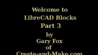 LibreCAD Tutorial  Blocks Part 3 [upl. by Dolli]