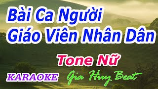 Bài Ca Người Giáo Viên Nhân Dân  Karaoke  Tone Nữ  Nhạc Sống  gia huy beat [upl. by Ecitnerp]