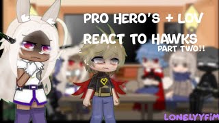 Pro hero’s react to hawksdabihawks [upl. by Zerlina845]