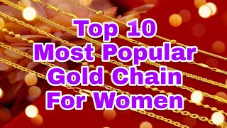 Top 10 Most Popular Gold Chain for Women  Different Names and Types of Gold Chain for Women [upl. by Refotsirk]