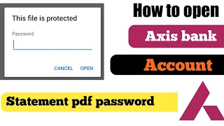 how to open axis bank statement Pdf password [upl. by Ikuy760]