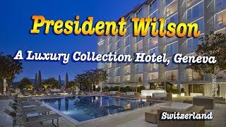 President Wilson a Luxury Collection Hotel Geneva  5Star [upl. by Anegal]