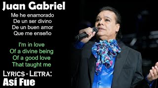 Juan Gabriel  Así Fue Lyrics SpanishEnglish EspañolInglés [upl. by Nrobyalc]