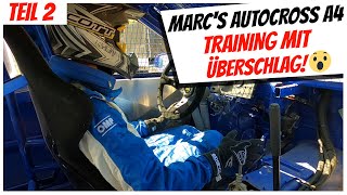 Trainingsrennen mit Überschlag  Marcs Autocross A4 Teil 2  Beth Rennsporttechnik [upl. by Vitale]