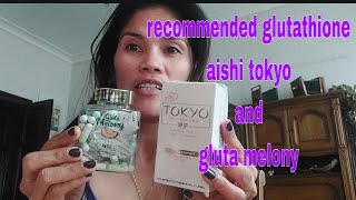 aishi tokyo gluta melony recommended glutathione glutathione gluta [upl. by Teirrah]