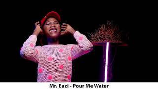 Maame Esi essiofficial  Mr Eazi  Pour Me Water Runtown  Energy Efya  Until The Dawn Cover [upl. by Aramat]