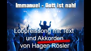 Lobpreis mit Text 💖 Immanuel Gott ist nah Hagen Rösler Akkorde🎵🎹🎸 [upl. by Netsrak]