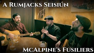 The Rumjacks  McAlpines Fusiliers Irish Pub Session [upl. by Khorma878]