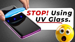 Think TWICE Before Using UV Tempered Glass [upl. by Williamson]