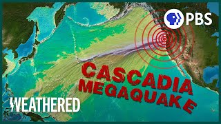 Will the Cascadia Earthquake be the Worst Disaster North America’s Ever Seen  Weathered [upl. by Aralk347]